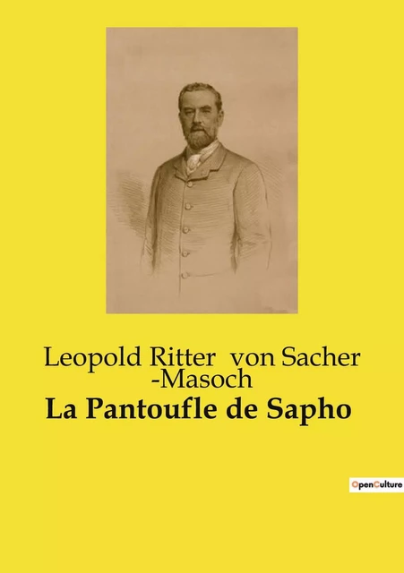 La Pantoufle de Sapho - Leopold Ritter von Sacher ­Masoch - CULTUREA