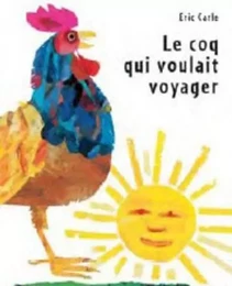 coq qui voulait voyager nouvelle edition