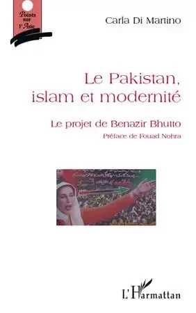 Le Pakistan, islam et modernité - Carla Di Martino - Editions L'Harmattan