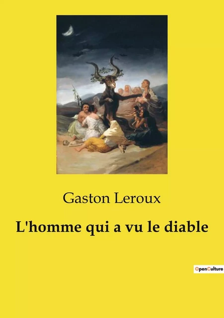 L'homme qui a vu le diable - Gaston Leroux - CULTUREA