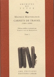 CARNETS DE TRAVAIL : 1881 - 1890 [2 TOMES]