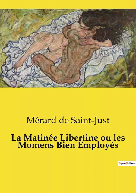 La Matinée Libertine ou les Momens Bien Employés - Mérard de Saint-Just - CULTUREA