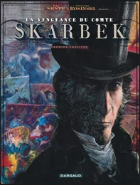 La Vengeance du Comte Skarbek - Tome 1 - Deux Mains d'Or