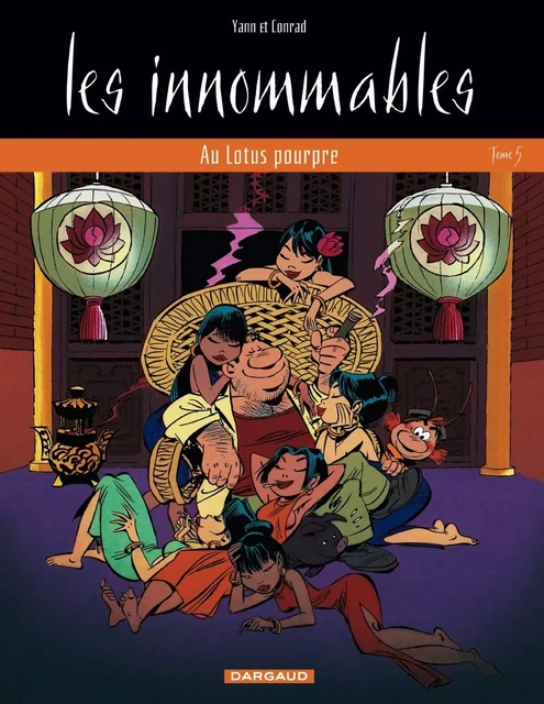 Les Innommables  - Tome 5 - Au lotus pourpre -  Yann - DARGAUD BENELUX