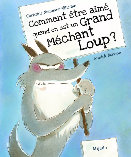 COMMENT ETRE AIME QUAND ON EST UN GRAND MECHANT LOUP - Annick Masson - MIJADE