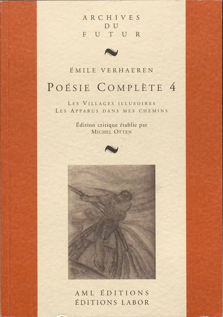 VERHAEREN : POESIE COMPLETE - T04 - POESIE COMPLETE 4 : LES VILLAGES ILLUSOIRES ; LES APPARUS DANS M -  VERHAEREN EMILE - AML ARCHIVES