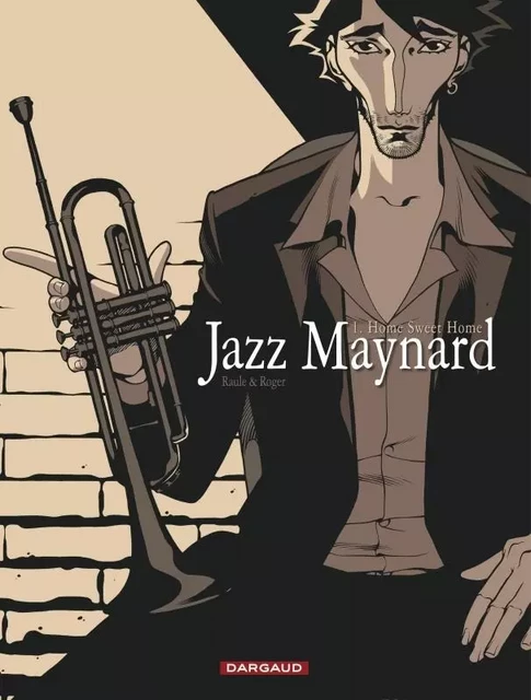 Jazz Maynard - Tome 1 - Home Sweet Home -  RAULE - DARGAUD BENELUX