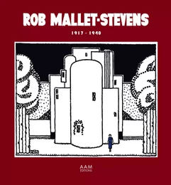 Rob Mallet-Stevens 1917-1940