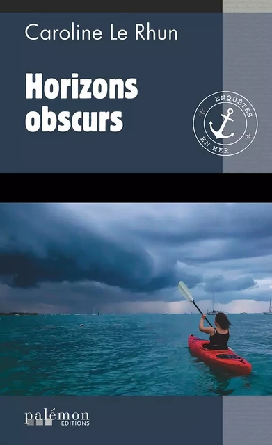 Horizons obscurs - caroline le rhun - PALEMON