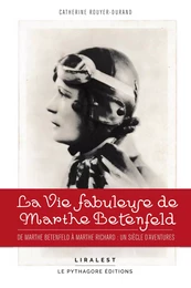 La vie fabuleuse de Marthe Betenfeld