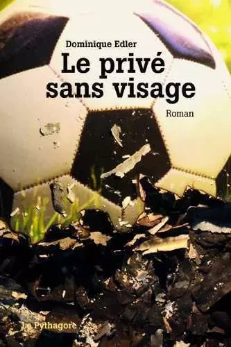 Privé sans visage (Le) - DOMINIQUE EDLER - LE PYTHAGORE