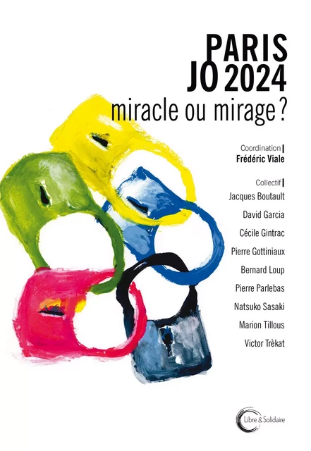 Paris JO 2024 - miracle ou mirage ? -  - LIBRE SOLIDAIRE