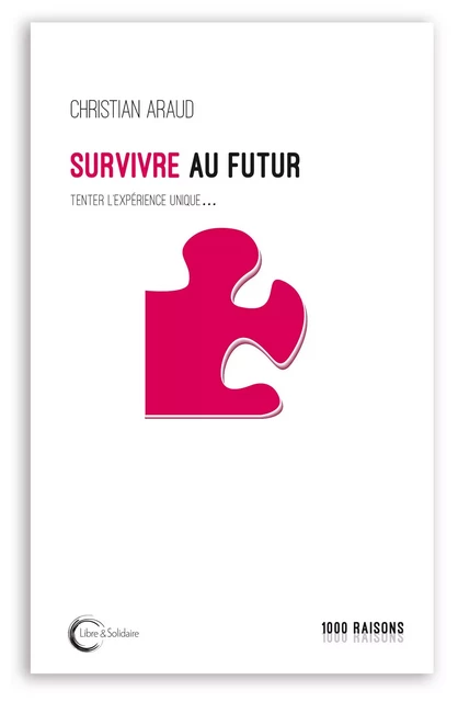 Survivre au futur - vivre au présent -  - LIBRE SOLIDAIRE