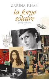 La forge solaire - Tome 2