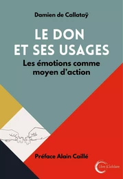 LE DON ET SES USAGES : LES EMOTIONS COMME MOYEN D'ACTION.