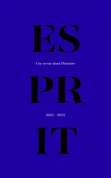 Esprit, une revue dans l'histoire (1932-2022)