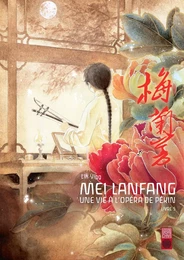 Mei Lanfang - Tome 5