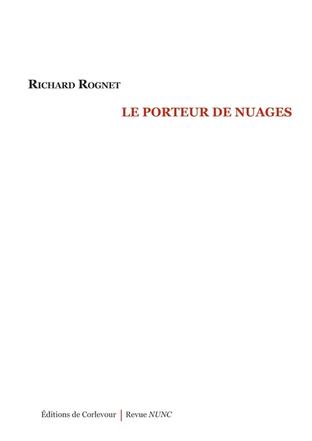 Le Porteur de nuages - Richard Rognet - CORLEVOUR