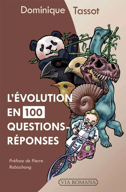 L'Évolution en 100 questions réponses - Dominique Tassot, Pierre Rabischong - VIA ROMANA