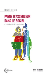 Panne d'ascenseur dans le social - le progrès contre les citoyens