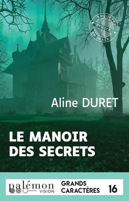 Le manoir des secrets (Grands Caractères) - aline duret - PALEMON