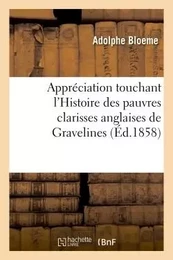 Appréciation touchant l'Histoire des pauvres clarisses anglaises de Gravelines