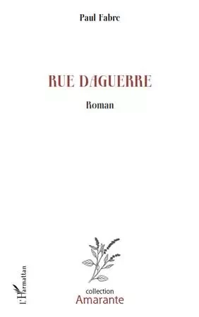 Rue Daguerre - Paul Fabre - Editions L'Harmattan