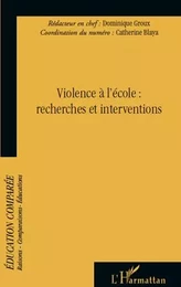 Violence à l'école : Recherches et interventions