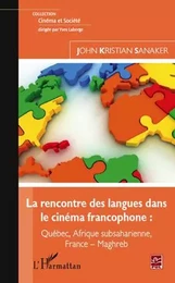 La rencontre des langues dans le cinéma francophone :