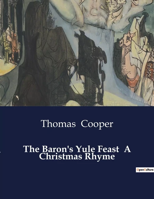 The Baron's Yule Feast  A Christmas Rhyme - Thomas Cooper - CULTUREA