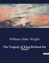 The Tragedy of King Richard the Third