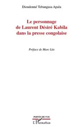 Le personnage de Laurent Désiré Kabila dans la presse congolaise