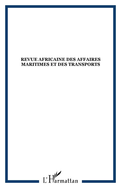 Revue africaine des Affaires Maritimes et des Transports -  - Editions L'Harmattan