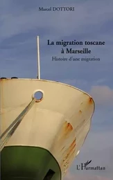 La migration toscane à Marseille