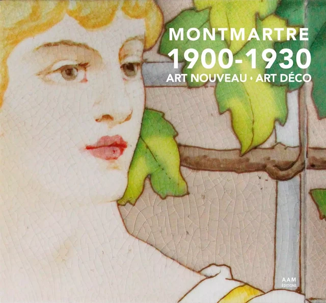 Montmartre  1900 – 1930  Art Nouveau Art déco - Charlotte Mus-Jelidi, Maurice Culot - Archives d'Architecture Moderne