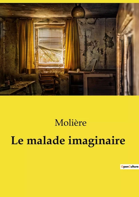 Le malade imaginaire -  Collectif - CULTUREA