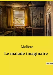 Le malade imaginaire