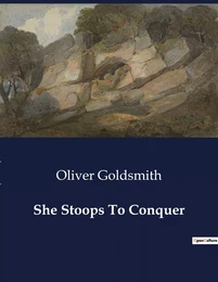 She Stoops To Conquer