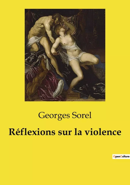 Réflexions sur la violence - Georges Sorel - CULTUREA