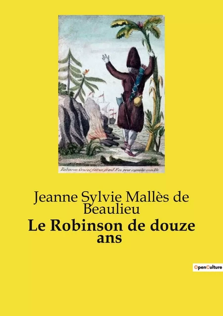 Le Robinson de douze ans - Jeanne Sylvie Mallès de Beaulieu - CULTUREA