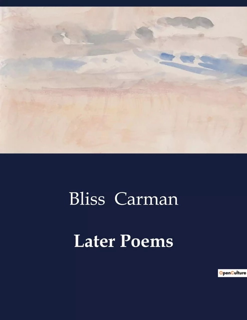 Later Poems - Bliss Carman - CULTUREA