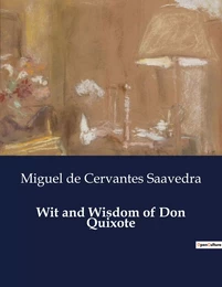 Wit and Wisdom of Don Quixote