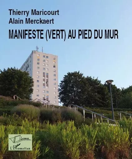 Manifeste (vert) au pied du mur - Thierry MARICOURT, Alain Merckaert - LICORNE