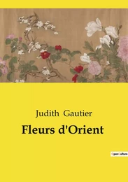 Fleurs d'Orient