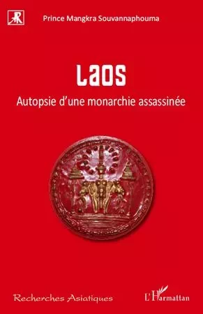 Laos - Mangkra Souvannaphouma - Editions L'Harmattan