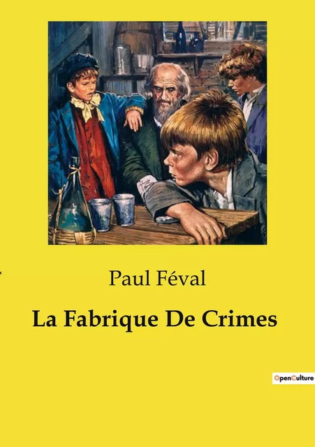 La Fabrique De Crimes - Paul Féval - CULTUREA