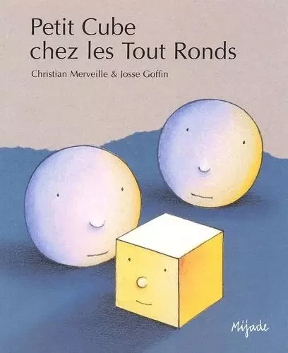 PETIT CUBE CHEZ LES TOUT-RONDS - J GOFFIN - MIJADE