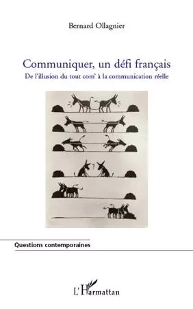 Communiquer, un défi français - Bernard Ollagnier - Editions L'Harmattan