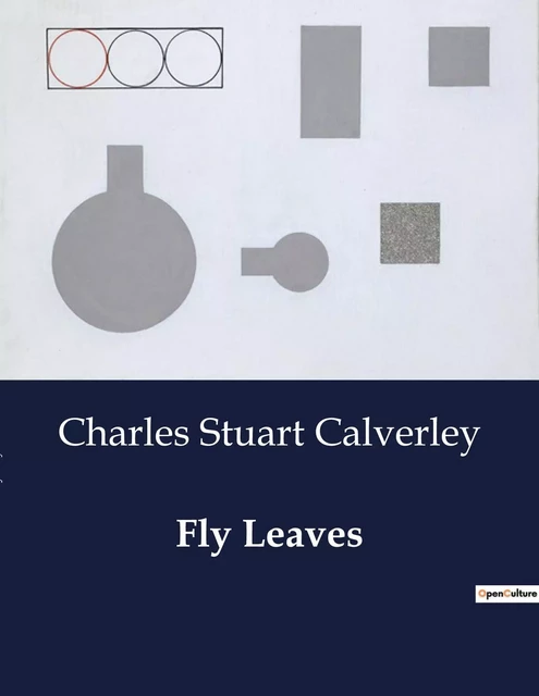 Fly Leaves - Charles Stuart Calverley - CULTUREA