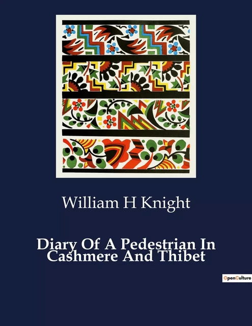 Diary Of A Pedestrian In Cashmere And Thibet - William H Knight - CULTUREA